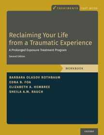 9780190926892-0190926899-Reclaiming Your Life from a Traumatic Experience: A Prolonged Exposure Treatment Program - Workbook (Treatments That Work)