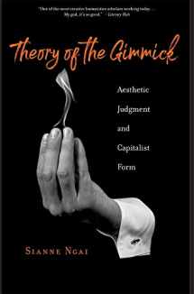 9780674278745-0674278747-Theory of the Gimmick: Aesthetic Judgment and Capitalist Form