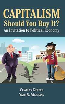 9781612055695-1612055699-Capitalism: Should You Buy it?: An Invitation to Political Economy