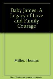 9780062505842-006250584X-Baby James: A Legacy of Love and Family Courage