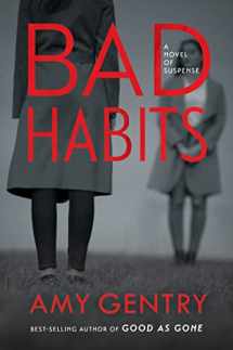 9780358126546-0358126541-Bad Habits: By the author of the best-selling thriller GOOD AS GONE