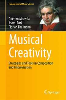 9783642245169-3642245161-Musical Creativity: Strategies and Tools in Composition and Improvisation (Computational Music Science)
