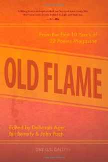 9781602260139-1602260133-Old Flame: From the First 10 Years of 32 Poems Magazine