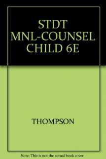 9780534556877-0534556876-Student Manual for Thompson and Rudolph's Counseling Children