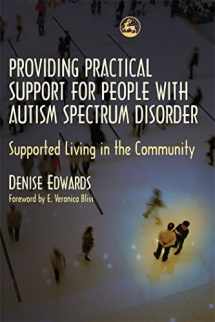 9781843105770-1843105772-Providing Practical Support for People with Autism Spectrum Disorder: Supported Living in the Community