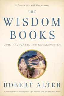9780393340532-0393340538-The Wisdom Books: Job, Proverbs, and Ecclesiastes: A Translation with Commentary