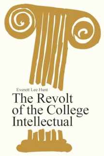9780202309828-0202309827-The Revolt of the College Intellectual