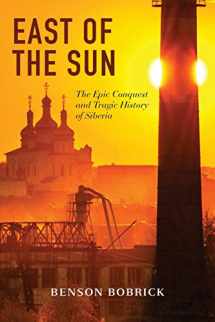 9781880100851-1880100851-East of the Sun: The Epic Conquest and Tragic History of Siberia