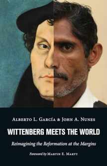 9780802873286-0802873286-Wittenberg Meets the World: Reimagining the Reformation at the Margins