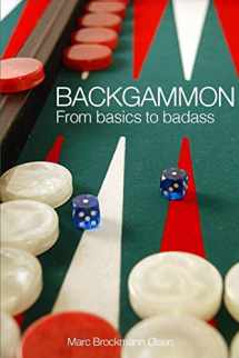 9781512200447-1512200441-Backgammon: From Basics to Badass