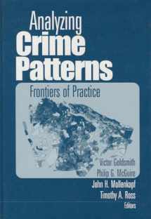9780761919407-0761919406-Analyzing Crime Patterns: Frontiers of Practice