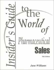 9780970415349-0970415346-Insider's Guide to the World of Pharmaceutical Sales, 5th Edition