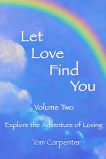 9781081204976-1081204974-Let Love Find You: Explore The Adventure of Loving