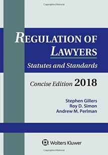 9781454894421-1454894423-Regulation of Lawyers: Statutes and Standards, Concise Edition, 2018 Supplement