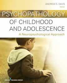9780826109200-0826109209-Psychopathology of Childhood and Adolescence: A Neuropsychological Approach