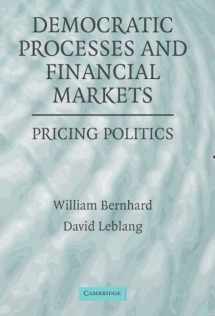 9780521678384-0521678382-Democratic Processes and Financial Markets: Pricing Politics