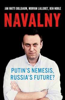 9780197611708-0197611702-Navalny: Putin's Nemesis, Russia's Future?