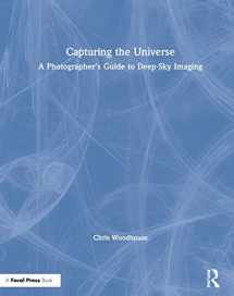 9780367366544-0367366541-Capturing the Universe: A Photographer’s Guide to Deep-Sky Imaging