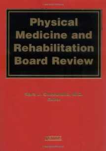9781888799453-1888799455-Physical Medicine and Rehabilitation Board Review