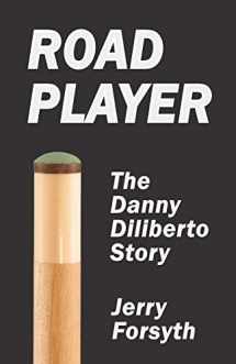 9781887956260-1887956263-Road Player: The Danny Diliberto Story