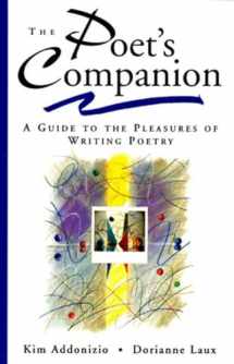 9780393316544-0393316548-The Poet's Companion: A Guide to the Pleasures of Writing Poetry