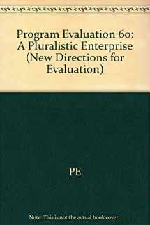 9781555426798-1555426794-Program Evaluation: A Pluralistic Enterprise (New Directions for Evaluation)