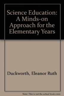 9780805805437-0805805435-Science Education: A Minds-on Approach for the Elementary Years