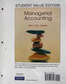 9780136117391-0136117392-Managerial Accounting: Student Value Edition