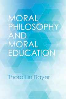 9781532604614-1532604610-Moral Philosophy and Moral Education