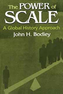 9780765609854-0765609851-The Power of Scale: A Global History Approach (Sources and Studies in World History)