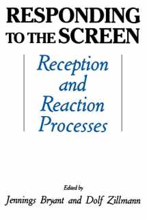 9780805810448-0805810447-Responding To the Screen: Reception and Reaction Processes (Routledge Communication Series)