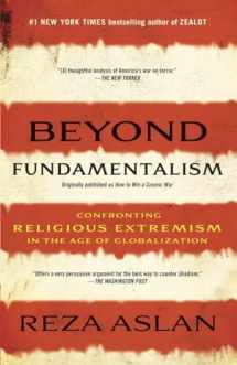 9780812978308-0812978307-Beyond Fundamentalism: Confronting Religious Extremism in the Age of Globalization