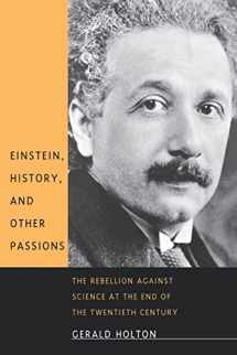 9780674004337-0674004337-Einstein, History, and Other Passions: The Rebellion against Science at the End of the Twentieth Century