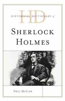 9781538169506-1538169509-Historical Dictionary of Sherlock Holmes (Historical Dictionaries of Literature and the Arts)