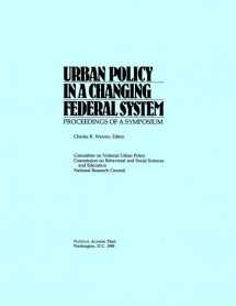 9780309035910-0309035910-Urban Policy in a Changing Federal System: Proceedings of a Symposium