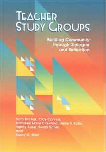 9780814148464-0814148468-Teacher Study Groups: Building a Community Through Dialogue and Reflection