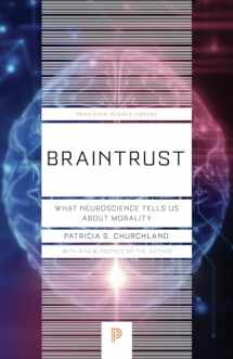 9780691180977-0691180970-Braintrust: What Neuroscience Tells Us about Morality (Princeton Science Library, 57)