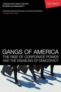 9781576753194-1576753190-Gangs of America: The Rise of Corporate Power and the Disabling of Democracy
