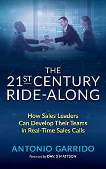 9780578624617-0578624613-The 21st Century Ride-Along: How Sales Leaders Can Develop Their Sales Teams in Real-Time Sales Calls