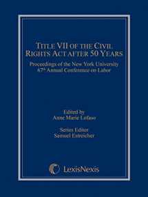 9781632846778-1632846772-Title VII of the Civil Rights Act After 50 Years: Proceedings of the New York University 67th Annual Conference on Labor