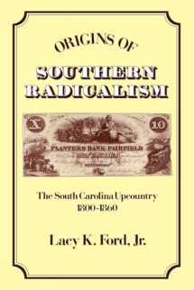 9780195069617-0195069617-Origins of Southern Radicalism: The South Carolina Upcountry, 1800-1860