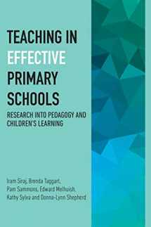 9781858565064-1858565065-Teaching in Effective Primary Schools: Research into Pedagogy and Children's Learning