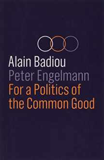 9781509535057-1509535055-For a Politics of the Common Good
