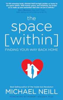 9781401950569-1401950566-The Space Within: Finding Your Way Back Home
