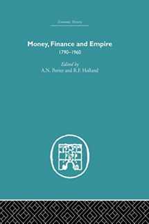 9780415848992-0415848997-Money, Finance and Empire (Economic History)