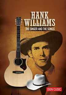 9780990311171-0990311171-Hank Williams: The Singer and The Songs