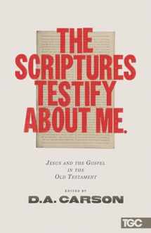 9781433538087-1433538083-The Scriptures Testify about Me (The Gospel Coalition)