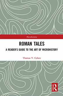 9781032092485-1032092483-Roman Tales: A Reader’s Guide to the Art of Microhistory (Microhistories)