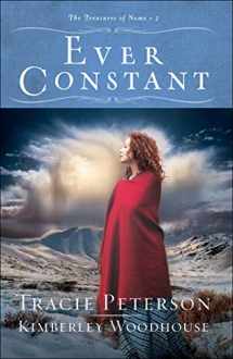 9780764232534-0764232533-Ever Constant: (A Small Town Christian Historical Romance Set in Early 1900's Alaska) (The Treasures of Nome)