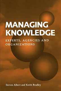 9780521598873-0521598877-Managing Knowledge: Experts, Agencies and Organisations